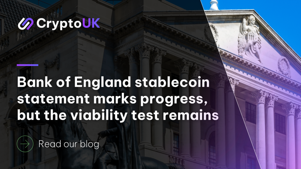 Bank of England stablecoin statement marks progress, but the viability test remains - Read our blog
