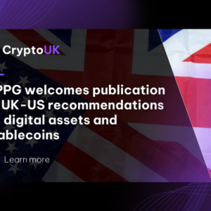 APPG welcomes publication of UK-US recommendations on digital assets and stablecoins - learn more