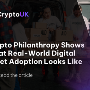 Crypto Philanthropy Shows What Real-World Digital Asset Adoption Looks Like - Read the article