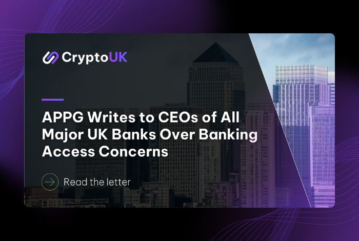 APPG Writes to CEOs of All Major UK Banks Over Banking Access Concerns